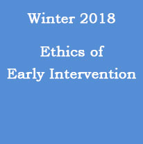 Ethics of Early Intervention
